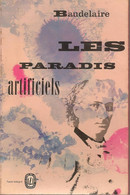 BAUDELAIRE - LES PARADIS ARTIFICIELS - LIVRE DE POCHE -REED 1970 - Auteurs Français