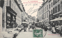 Compiègne         60         Le Marché Rue Saint Corneille     (voir Scan) - Compiegne