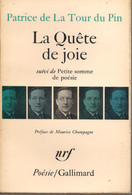 PATRICE DE LA TOUR DU PIN - LA QUÊTE DE JOIE - GALLIMARD -  1972 - Auteurs Français