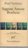 VERLAINE - SAGESSE AMOUR BONHEUR - GALLIMARD -  1978 - Auteurs Français