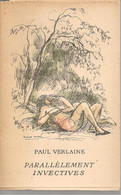 VERLAINE - PARALLELEMENT, INVECTIVES - BIBLIOTHEQUE DE CLUNY -  1939 -JAQUETTE ILLUSTREE - Auteurs Français