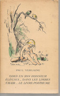 VERLAINE - ODES EN SON HONNEUR, ELEGIES, DANS LES LIMBES...... - BIBLIOTHEQUE DE CLUNY -  1943 -JAQUETTE ILLUSTREE - Auteurs Français