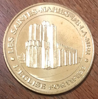 13 LES SAINTES-MARIES DE LA MER L'ÉGLISE FORTIFIÉE 2006 MEDAILLE MONNAIE DE PARIS JETON TOURISTIQUE MEDALS COINS TOKENS - 2006