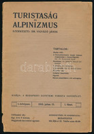 1910 Turistaság és Alpinizmus. I. évf. I. Füzet. 1910. Július. 15. Szerk.: Dr. Vigyázó János. Fekete-fehér Fotókkal. Kor - Ohne Zuordnung