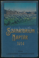 1914 Szanatorium Naptár. 1914. Kiadja: József Király Herceg Szanatórium Egyesület. Nagyvárad, Nagyváradi Nyomda- és Újsá - Ohne Zuordnung