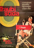 Cca 1980 "Traubi Soda A Természet Ajándéka, Egészséges Vidám élet", Traubisoda Reklám Plakát, Feliratozva, Ofszet, Papír - Sonstige & Ohne Zuordnung