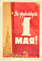 1952 Éljen Május 1.!, Szovjet Propaganda Plakát, Orosz Nyelven, Reprint, 65x46 Cm - Sonstige & Ohne Zuordnung