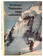 Kurt Diemberger: Titokzatos Nagy Csúcsokon. ("Imaka".) Ford.: Görgényi Andrásné. Bp., 1973., Gondolat. Gazdag Színes és  - Sin Clasificación