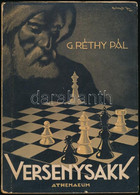 G. Réthy Pál: Versenysakk (versenyjátszmák, Elemzések). Bp., 1943, Athenaeum. Papírkötésben, Néhány Helyen Elszíneződött - Sin Clasificación