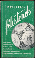 Posch Ede: Félistenek, 1990, Aréna Kiadó, Papírkötés, A Borító Kicsit Kopott - Sin Clasificación