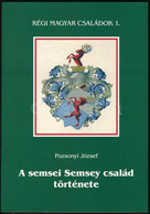 Pozsonyi József: A Semsei Semsey Család Története. Régi Magyar Családok 1. Debrecen, 2002, Hajdú-Bihar Megyei Múzeumok I - Non Classificati