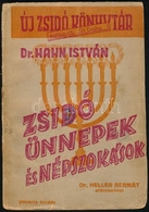 Dr. Hahn István: Zsidó ünnepek és Népszokások. Dr. Heller Bernát Előszavával. Hn., 1940, Viktória Kiadás. Papírkötésben, - Sin Clasificación