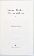 Anthony Cronin: Samuel Beckett. The Last Modernist. London, 1996., HarperCollins. Angol Nyelven. Fekete-fehér Fotókkal I - Ohne Zuordnung