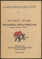 A Magyar Népmesekatalógus Füzetei 2. Domokos Sámuel: Méhkeréki Néphagyományok, Vasile Gurzau Meséi, Bp, 1963, Magyar Nem - Ohne Zuordnung