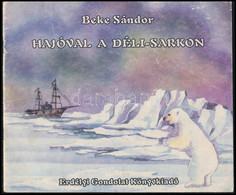 Beke Sándor: Hajóval A Déli-sarkon. Gyermekversek. Székelyudvarhely, 1998, Erdélyi Gondolat Könyvkiadó. Karancsi Sándor  - Ohne Zuordnung