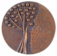 Asszonyi Tamás (1942-) 1982. "Családi Szertartásokért" Egyoldalas, öntött Br Plakett, Hátoldalon Gravírozva (94mm) T:1 - Non Classificati