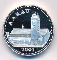 Svájc 2003. "Aarau" Jelzett Ag Emlékérem (31,23g/0.999/32mm) T:PP  Switzerland 2003. "Aarau" Hallmarked Ag Commemorative - Ohne Zuordnung