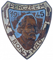 1945. "Perczel Mór - Bonyhád" Festett Br Iskolajelvény (36x43mm) T:2- Kopott Festék - Non Classés