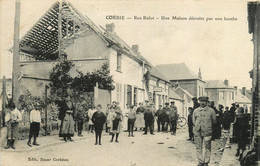 Corbie * Rue Bulot * Une Maison Détruite Par Une Bombe * Villageois - Corbie