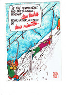Cpm - Illustration Humour PIEM DESSIN Les Mordus Du Ski - Remonte-pente Skieur Neige - Piem