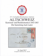 Vente Aux Enchères Corinphila  N°217 De Juin 2017 : Timbres Suisse Cantonaux Et Fédéraux 1846-1863 La Collection Jack Lu - Philatelie Und Postgeschichte