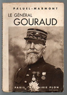 LE Général Gouraud De Paluel-Marmont édition De La Librairie Plon 1937 - Geschichte