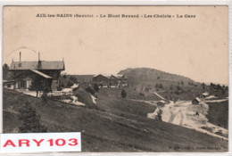 73- Savoie- Aix Les Bains _le Mont Revard- Les Chalets- Gare - Aix Les Bains