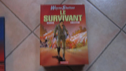 EO WAYNE SHELTON T4 LE SURVIVANT   CAILLETEAU   DENAYER  DARGAUD - Wayne Shelton