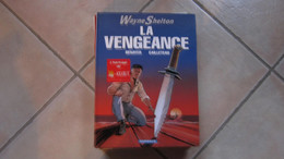 EO WAYNE SHELTON T5 LA VENGEANCE  CAILLETEAU   DENAYER  DARGAUD - Wayne Shelton