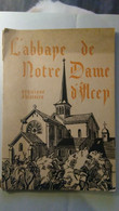 L'Abbaye Notre-Dame D'ACEY Esquisse D'Histoire 60p Préface De Monseigneur De Saint-Claude 1946 - Franche-Comté