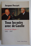 Tous Les Soirs Avec DE GAULLE, Journal De L'Elysée-I 1965-1967- Par Jacques Foccart, Excellent état - Geschiedenis