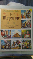 L'encyclopédie Par Le Timbre, Le Moyen-Age, 48p Ed. Des Deux Coqs D'Or 1954-60 , 29 Images Présentes Sur 48 - Albums & Katalogus