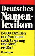 Deutsches Namen - Lexikon 15000 Familien Und Vornamen Nach Ursprung Und Sinn Erklärt - Lexicons