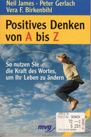 Positives Denken Von A - Z Neil James Peter Gerlach Vera F. Birkenbihl - Health & Medecine