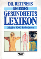 Dr. Reitners Grosses Gesundheits - Lexikon - Health & Medecine