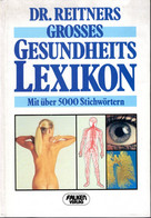 Dr. Reitners Grosses Gesundheits - Lexikon - Medizin & Gesundheit