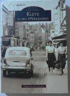 Helga Ullrich-Scheyda - Kleve In Den 1950er-Jahren / Sutton Verlag - 2008; Texte En Allemand - Otros