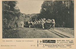 Bagne Equipe De Condamnés  Wagons Decauville  Carrières De Pierre . Convict In A Stone Quarry. Train . Advert Coffee - Presidio & Presidiarios