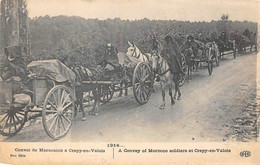 Crépy En Valois       60         Guerre 14/18  .  Convoi De Marocains        (voir Scan) - Crepy En Valois