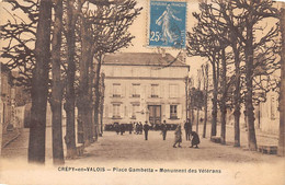 Crépy En Valois       60          Place Gambetta . Monument Des Vétérans       (voir Scan) - Crepy En Valois
