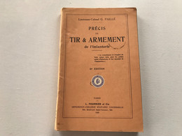 PRECIS De TIR & ARMEMENT De L’Infanterie - 1940 - Lieutenant Colonel G. PAILLÉ - Autres & Non Classés