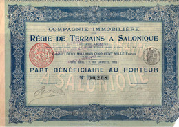 Part Bénéficiaire Au Porteur - Compagnie Immobilière Et De Régie De Terrains à Salonique - Paris 1905. - Banque & Assurance