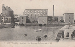 PONT- L'ABBE       Le Quai - Les Ruines Du Moulin Incendié  - 1916 - - Pont L'Abbe