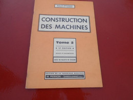 Construction Des Machines Tome 2    Edition De 1968  Edition Pierron - 18 Años Y Más