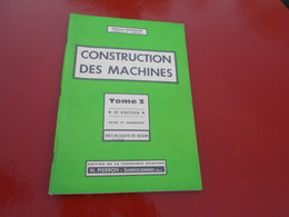 Construction Des Machines Tome 3   Edition De 1968  Edition Pierron - 18 Años Y Más