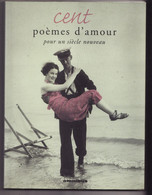 CENT POEMES D'AMOUR Pour Un Siécle Nouveau Collectif 2000 éditeur Omnibus - Auteurs Français