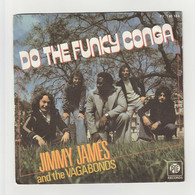 SP 45 TOURS JIMMY JAMES AND THE VAGABONDS DO THE FUNKY CONGA En 1976 PYE 140 164 - Soul - R&B