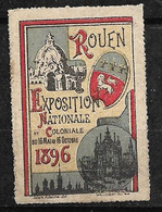 France  Vignette Rouen  " Exposition  Nationale Et Coloniale 16 Mai Au 16octobre 1896   "  Neuf       - Tourisme (Vignettes)