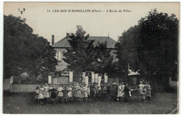 18 - LES-AIX-D'ANGILLON - L'Ecole De Filles. - Les Aix-d'Angillon