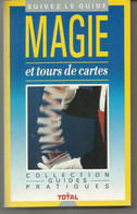 MAGIE ET TOURS DE CARTES Par Mariano VOLPI - Collection Guides Pratiques - TOTAL - Palour Games